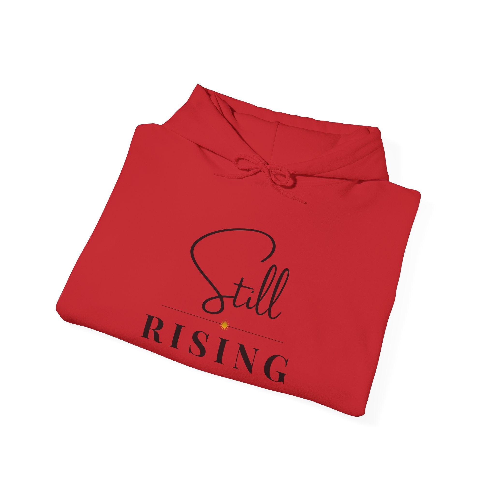 Still Rising Hoodie — Inspirational  Pullover