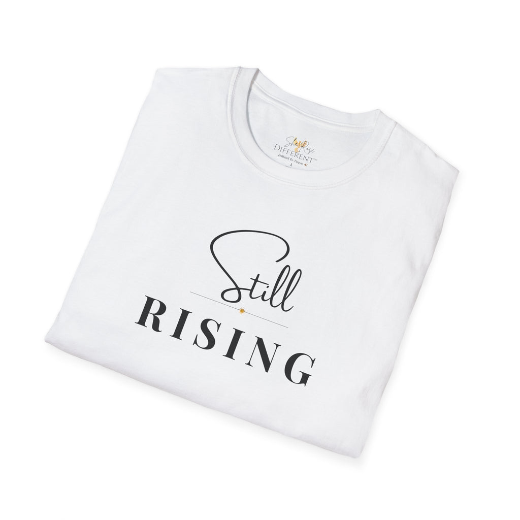 Still Rising™ Empowerment Tee