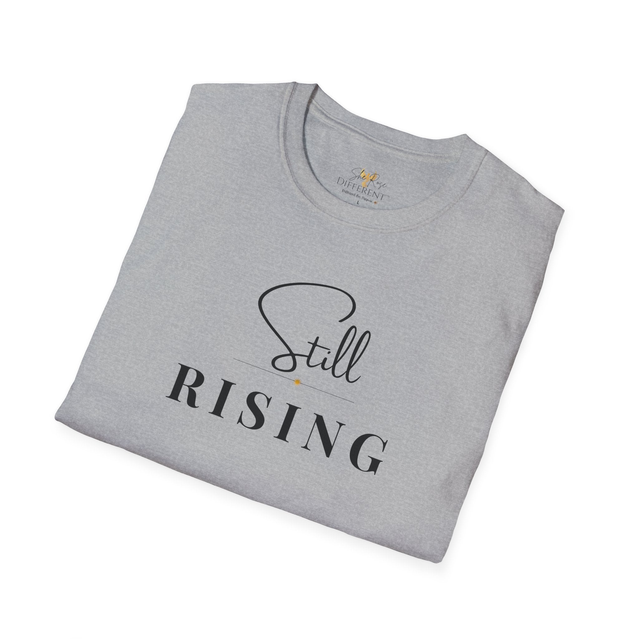 Still Rising™ Empowerment Tee
