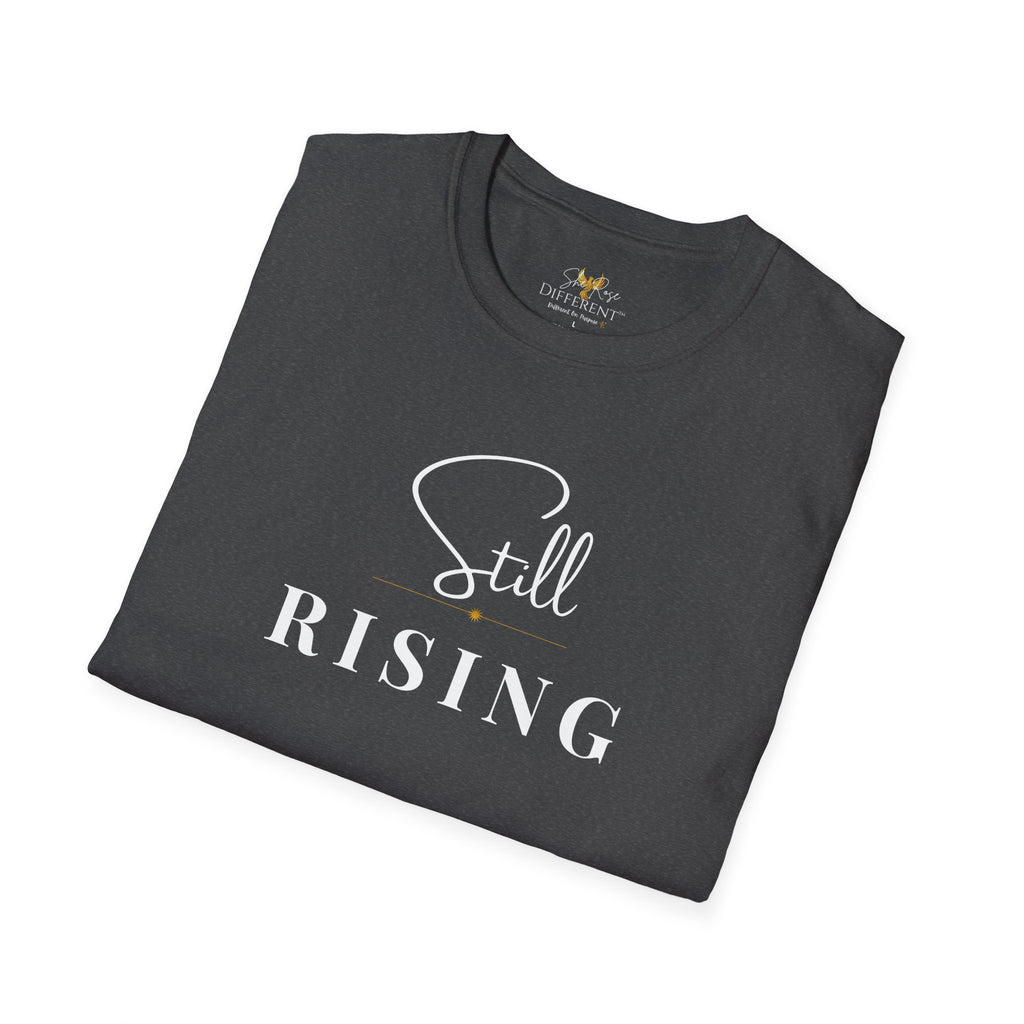Still Rising™ Empowerment Tee