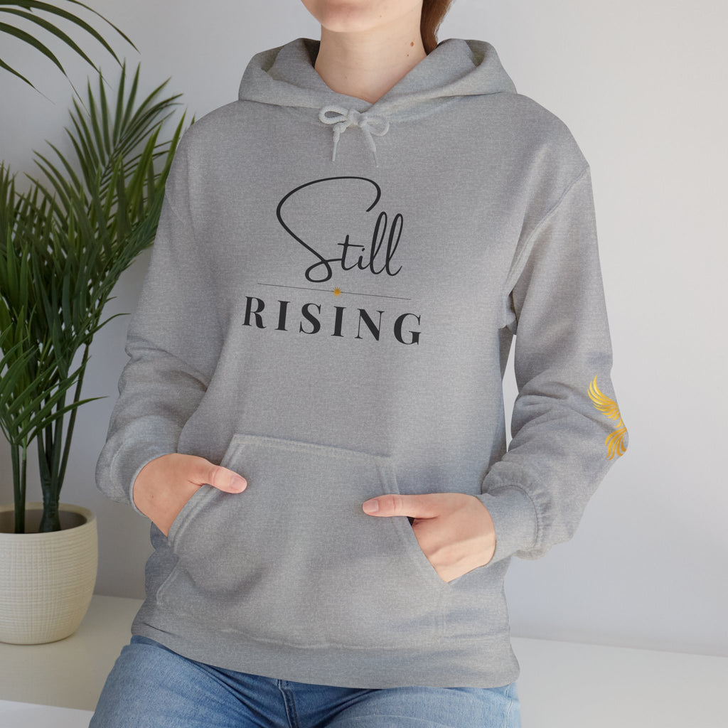 Still Rising Hoodie — Inspirational  Pullover