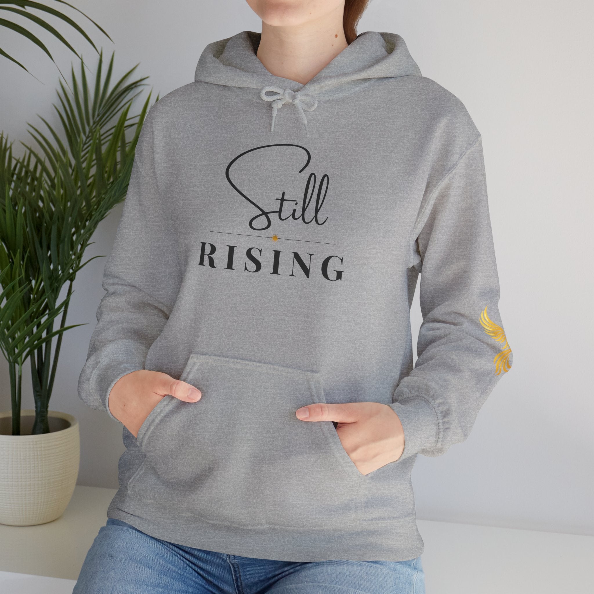 Still Rising Hoodie — Inspirational  Pullover